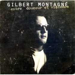Gilbert Montagné - Entre Douceur Et Violence - LP Vinyl Album - Variété Française