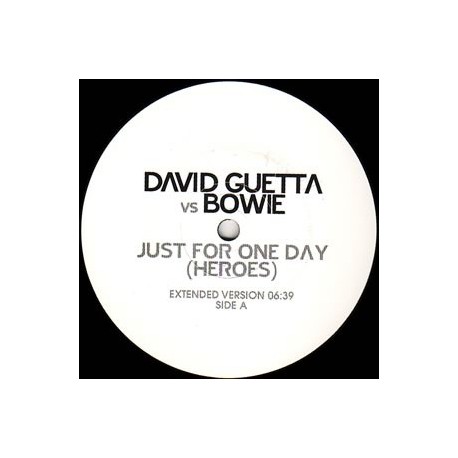 David Bowie vd David Guetta - ust For One Day (Heroes) - Maxi Vinyl Promo