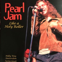 Pearl Jam - Like A Holy Roller. Milky Way Amsterdam - LP Vinyl Album Coloured - Alternative Rock