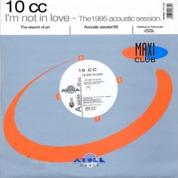 10cc - I'm Not In Love (The 1995 Acoustic Session) - Maxi Vinyl 12 inches -Pop Rock
