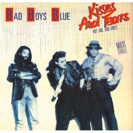 Bad Boys Blue - Kisses And Tears (My One And Only) - Maxi Vinyl 12 inches - Italo Disco