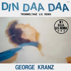 George Kranz - Din Daa Daa - Trommeltanz - U.S. Remix - Maxi Vinyl 12 inches - Electro Leftfield