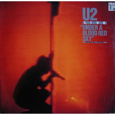 U2 - Under A Blood Red Sky (Live) - LP Vinyl Mini Album - Alternative Rock Music