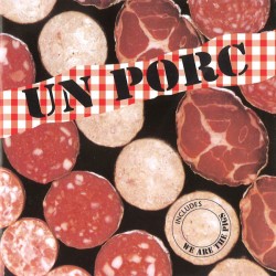 Un Porc Ex Porc - Compilation - CD Album - Rock Music Parody