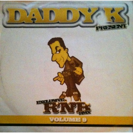 Daddy K - Exclusive R'N'B Remixes Volume 9 - Maxi 12 inches -RnB Funk Hip Hop