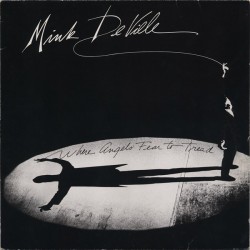 Mink DeVille - Where Angels Fear To Tread 1983 - LP Vinyl Album - Latin Rock Music