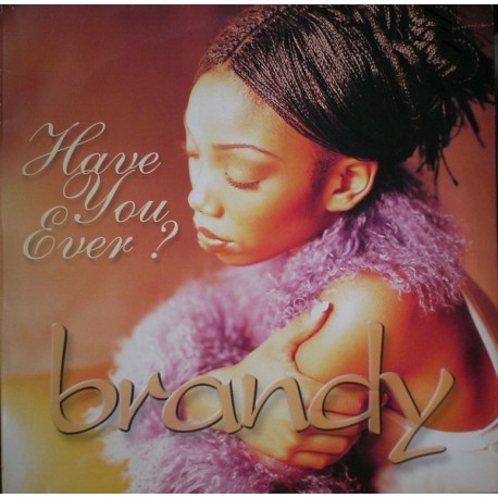Brandy - Have You Ever? - Maxi Vinyl 12 inches - R'nB International Soul