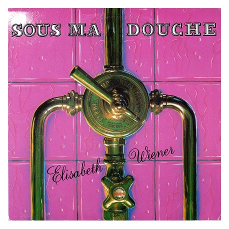 Elisabeth Wiener - Sous Ma Douche - Maxi Vinyl 12 inches - Promo Edition - Chanson Française