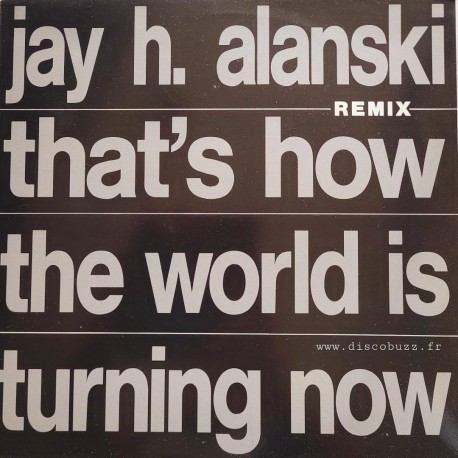 Jay H. Alanski - That's How The World Is Turning Now - Maxi Vinyl 12 inches - French Pop