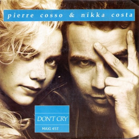 Pierre Cosso & Nikka Costa - Don't Cry - Maxi Vinyl 12 inches - Vocal Pop