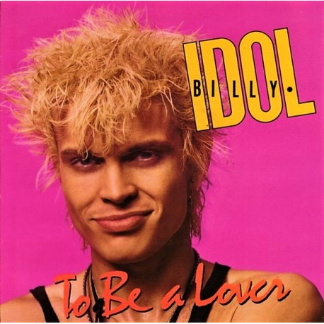 Billy Idol - To Be A Lover - Maxi Vinyl 12 inches USA - Synth Pop New Wave