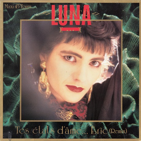 Luna Parker - Tes États D'âme... Eric - Remix - Maxi Vinyl 12 inches - Synth Pop France