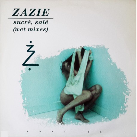 Zazie - Sucré, Salé Wet Mixes - Maxi Vinyl 12 inches Promo - Variété Française
