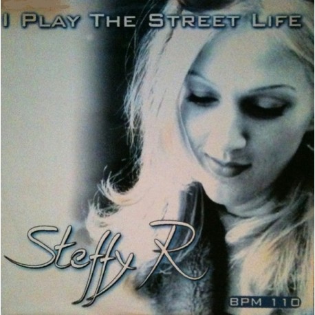 Steffy R. – I Play The Street Life - Maxi Vinyl 12 inches - RnB International Swing