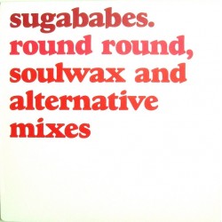 Sugababes ‎- Round Round - Soulwax And Alternative Mixes - Maxi Vinyl 12 inches - Female Pop