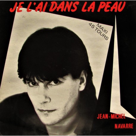 Jean-Michel Navarre - Je L'ai Dans La Peau - Maxi Vinyl 12 inches - French Synth Pop