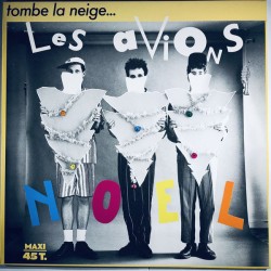 Les Avions - Noël (Tombe La Neige ) - Maxi Vinyl 12 inches - French Synth Pop