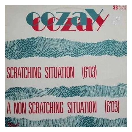 Oozay - Scratching Situation - Maxi Vinyl 12 inches - New Wave Synth Pop