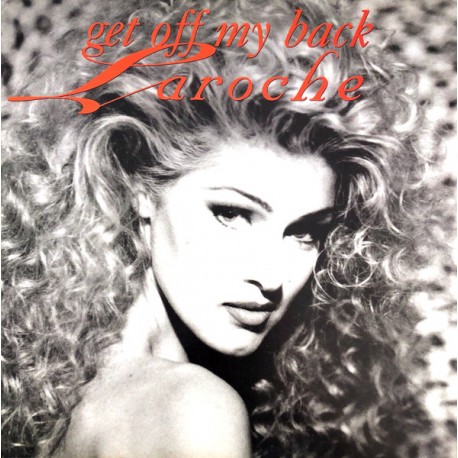 Laroche - Get Off My Back - Maxi Vinyl 12 inches - House Vocal