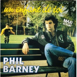 Phil Barney - Un Enfant De Toi - Maxi Vinyl 12 inches Single - Chanson Française