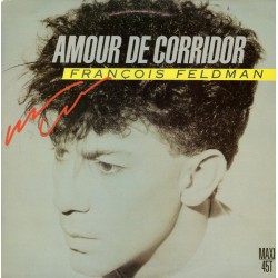 François Feldman - Amour De Corridor - Maxi Vinyl 12 inches - Euro Disco Chanson