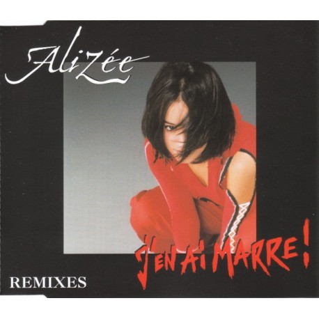 Alizée ‎– J'en Ai Marre ! (Remixes) - CD Maxi Single