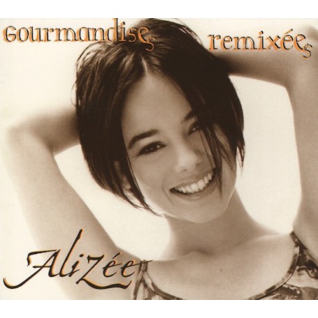 Alizée ‎– Gourmandises Remixées - CD Maxi Single Digipack