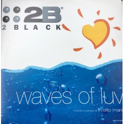 2 Black - Waves Of Luv - Maxi Vinyl 12 inches - Maxi Funk Music House