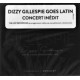 Dizzy Gillespie Goes Latin - Live At Singer Concert Hall 1973 - CD Album Digipack - Jazz