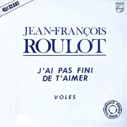 Jean-François Roulot - J'ai Pas Fini de T'aimer - Maxi Vinyl 12 inches Promo - Chanson Française