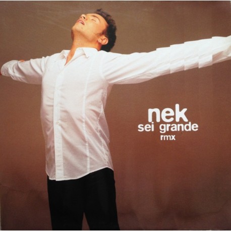 Nek - Sei Grande RMX - Maxi Vinyl 12 inches - Italian Pop Music