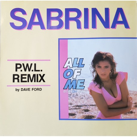 Sabrina ‎- All Of Me (Boy Oh Boy) - P.W.L. Remix - Maxi Vinyl 12 inches - Italo Disco