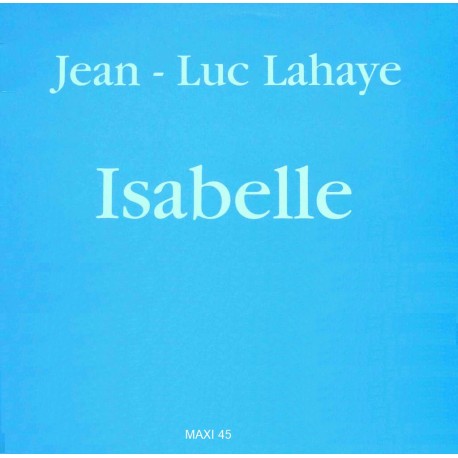 Jean-Luc Lahaye - Isabelle - Maxi Vinyl 12 inches Promo - Variété Française