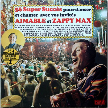 Aimable Et Zappy Max - 56 Super Succès Pour Danser Et Chanter Avec Vos Invités - Double LP Vinyl Album - Musette Retro