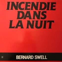 Bernard Swell - Incendie Dans La Nuit / A Coups De Couteau Dans Le Coeur - Maxi Vinyl 12 inches - Chanson Française