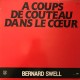 Bernard Swell - Incendie Dans La Nuit / A Coups De Couteau Dans Le Coeur - Maxi Vinyl 12 inches - Chanson Française