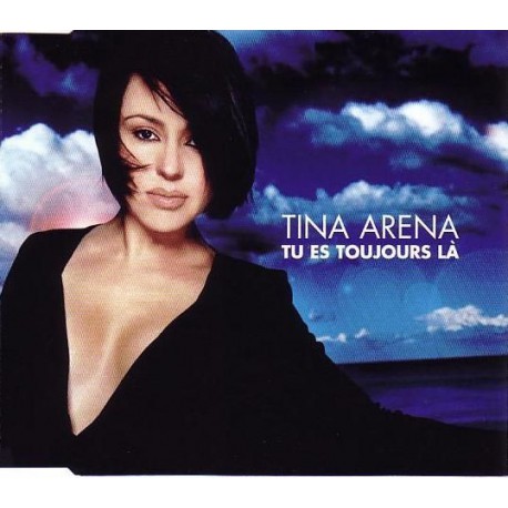 Tina Arena ‎– Tu Es Toujours Là - CD Maxi Single