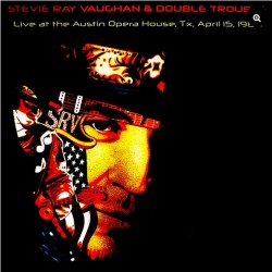 Stevie Ray Vaughan And Double Trouble - Live at The Austin Opera House 1984 - Double LP Vinyl Album - Blues Rock