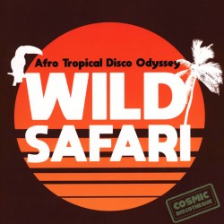 Wild Safari - Afro Tropical Disco Odyssey - LP Vinyl Album - Compilation - Afrobeat Funk