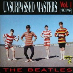 The Beatles - Unsurpassed Masters Vol. 1 - LP Vinyl Abum Coloured - British Pop