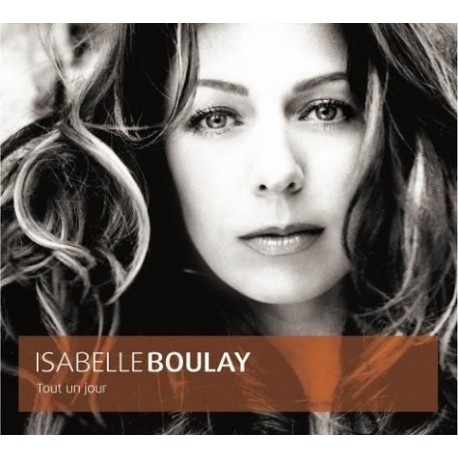 Isabelle Boulay - Tout Un Jour - CD Album Digipack Edition