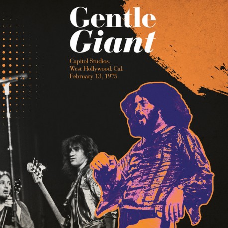 Gentle Giant - Capitol Studios, West Hollywood, California February 13, 1975 - LP Vinyl Album - Progressive Rock