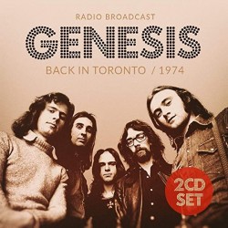 Genesis  Back In Toronto 1974 - Radio Broadcast - Double CD Album - Progressive Rock