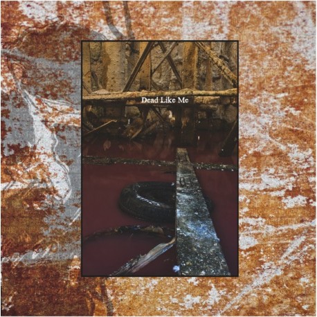 Dead Like Me - Toi Et Le Monde - Maxi Vinyl 12 inches - Rock Hardcore