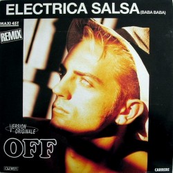 Off - Electrica Salsa (Baba Baba) - Remix - Maxi Vinyl 12 inches - Synth Pop Electro