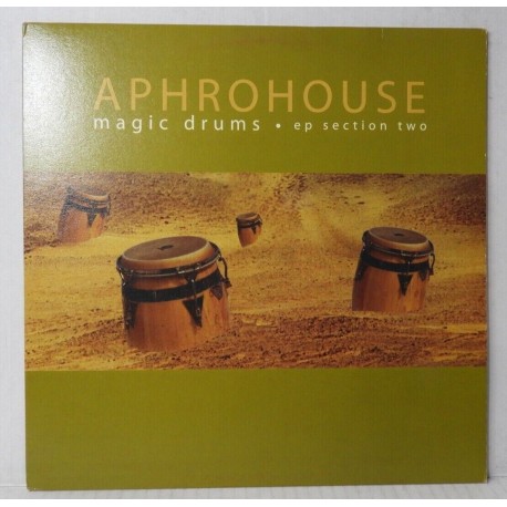 Aphrohouse – Magic Drums - EP Section Two - Maxi Vinyl 12 inches Single - Tribal House