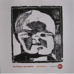 The Thing w/ Joe McPhee - She Knows... - CD Album - Free Jazz UImprovisation