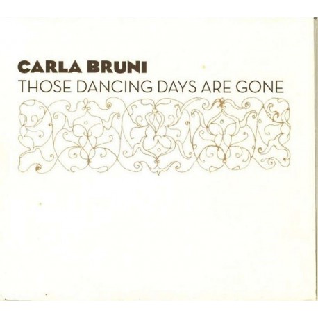 Carla Bruni ‎– Those Dancing Days Are Gone - Digipack CD Promo
