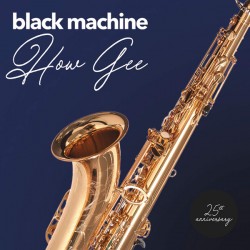 Black Machine - How Gee (25th Anniversary Edition) - Maxi Vinyl 12 inches - Maxi Funk Music