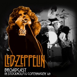 Led Zeppelin - Broadcast In Stockholm And Copenhagen '69 - LP Vinyl Album - Blues Rock